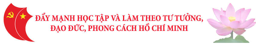 Đẩy mạnh học tập và làm theo  tư tưởng, đạo đức, phong cách Hồ Chí Minh!